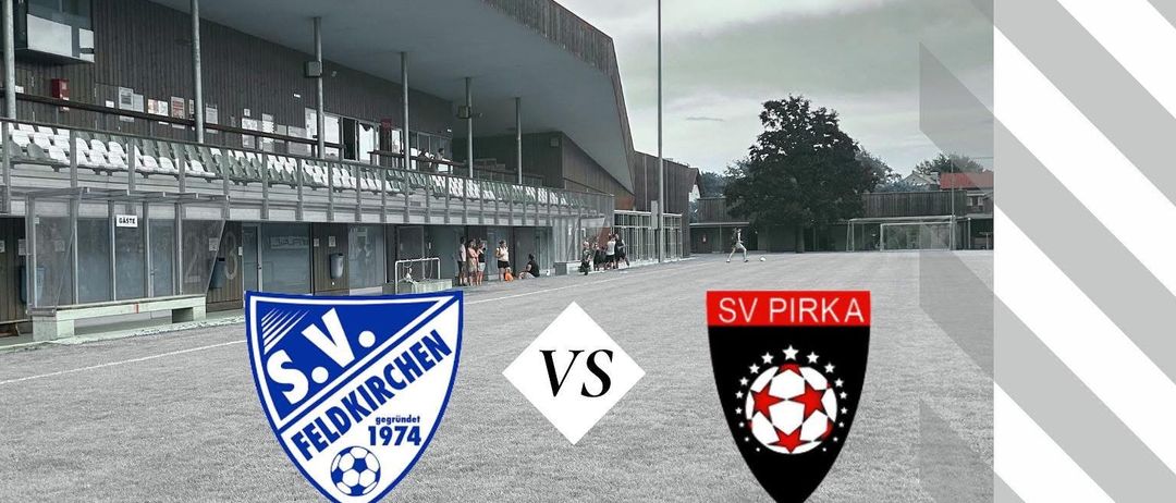 Heimspiel, 3. Runde, 1. Klasse Mitte B. SV Feldkirchen gegen SV Pirka. Sonntag, 31.08.2025, Anpfiff um 17 Uhr.