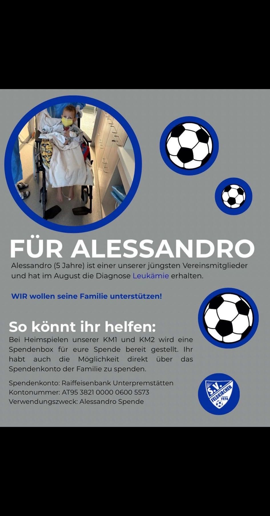 Ein Plakat mit Fußball-Thematik zeigt einen kleinen Jungen im Krankenhausbett. Es steht 'Für Alessandro.' Er ist eines der jüngsten Vereinsmitglieder und wurde im August mit Leukämie diagnostiziert. Das Plakat bittet um Unterstützung für seine Familie. Spendenboxen werden bei Heimspielen aufgestellt, und direkte Spenden können auf ihr Konto überwiesen werden.