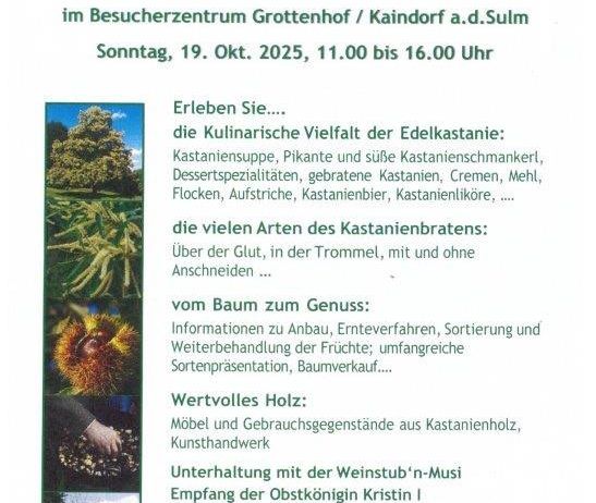 Plakat für das 5. Steirische Kastanienfest, das am 19. Oktober 2025 im Besucherzentrum Grottenhof in Kaindorf a.d. Sulm von 11:00 bis 16:00 Uhr stattfindet. Highlights umfassen Kastanienküche, Kastaniensorten, Informationen vom Baum zum Genuss, wertvolles Kastanienholz, Weinkellermusik, Obstköniginnen-Empfang, Motorsägen-Schnitzkunst, Kinderprogramm mit Alpaka-Führung. Eintritt frei.