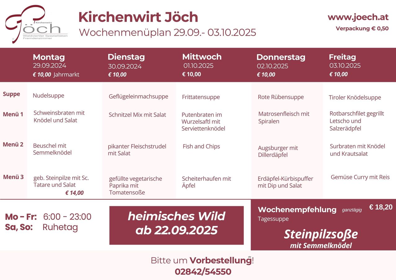 Wöchenlich Speisekarte für das Restaurant Kirchenwirt Jöch vom 29.09. bis 03.10.2025. Gerichte wie Geflügeleinmachsuppe mit Salat, Schnitzel Mix mit Salat und Fish and Chips. Spezielle Empfehlung ist die gefüllte vegetarische Paprika mit Tomatensoße. Reservierung erforderlich.