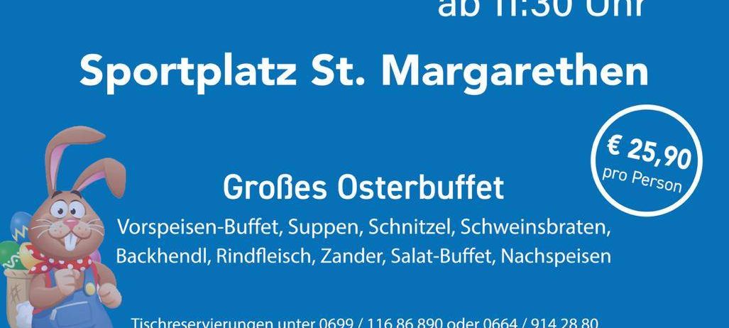 Am Ostermontag, 06. April 2026 ab 11:30 Uhr findet ein Osterbuffet auf dem Sportplatz St. Margarethen statt. Das Buffet umfasst Vorspeisen, Suppen, Schnitzel, Schweinebraten, Backhendl, Rindfleisch, Zander, Salatbuffet und Nachspeisen. Tickets kosten 25,90 Euro pro Person. Kinder bis 5 Jahre sind frei.