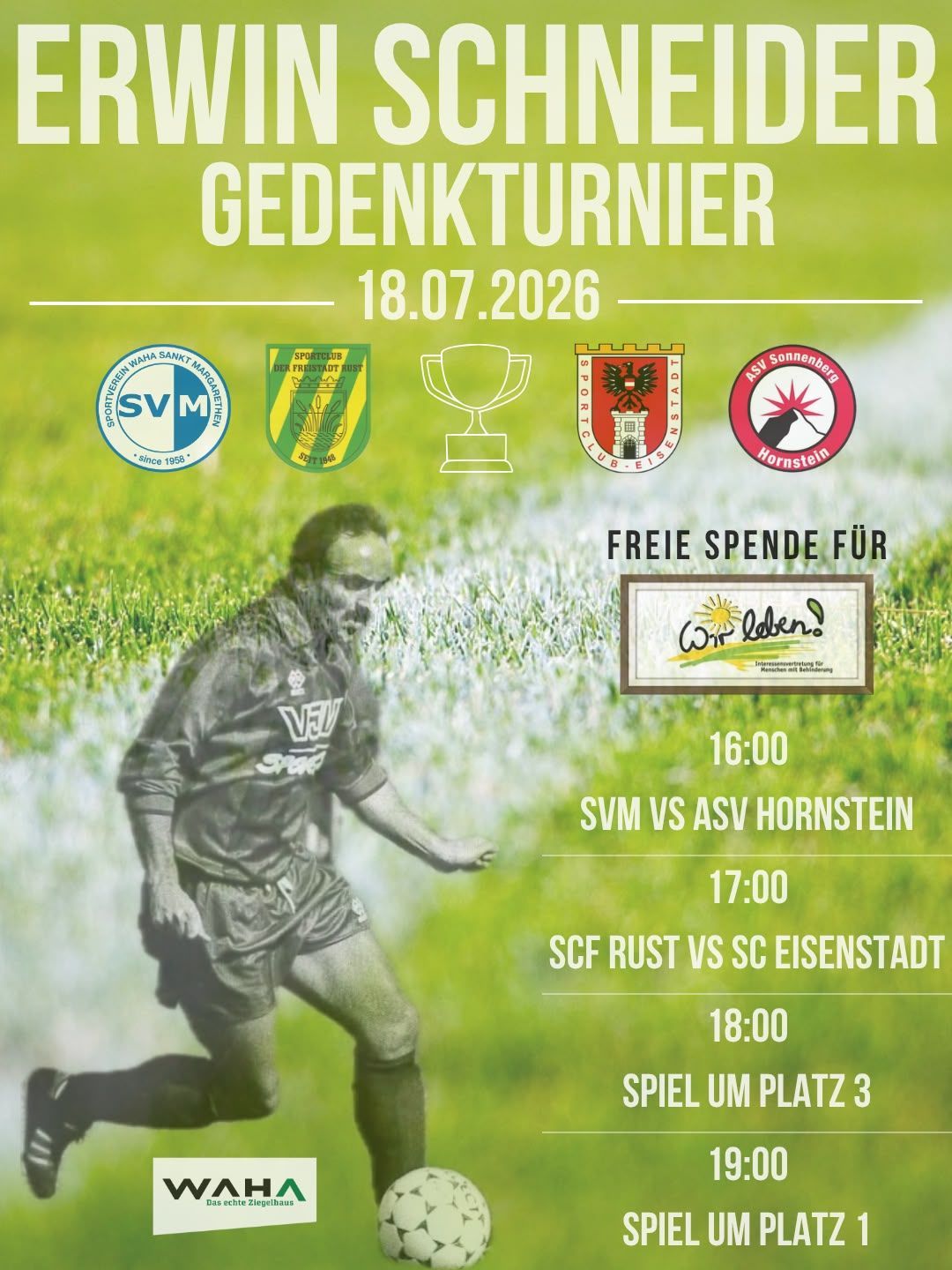 Plakat für ein Fußballevent am 18. Juli 2026 mit einem Spieler in Aktion, einem Pokal und Logos der teilnehmenden Teams. Spiele sind für 16:00, 17:00 und 18:00 angesetzt.
