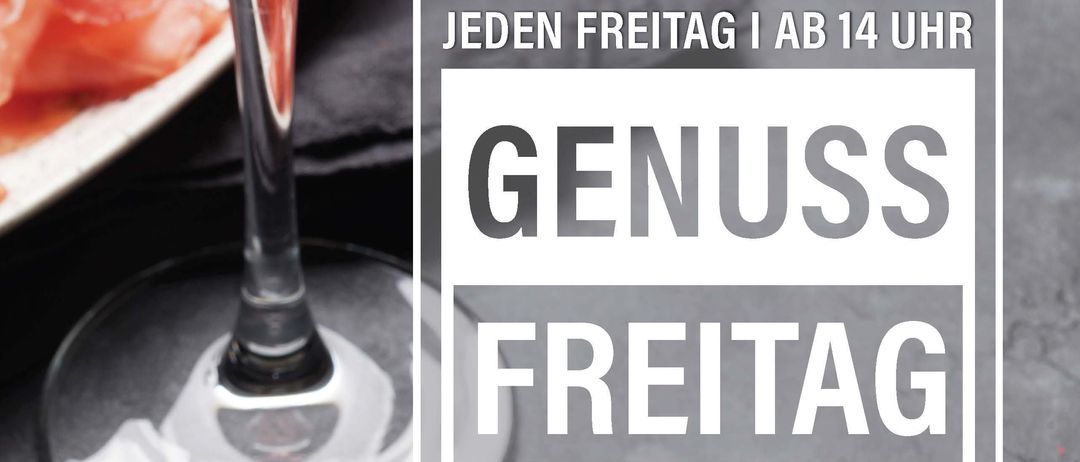 Weinglas mit rotem Wein neben einem Teller mit Lachsscheiben und Rosmarin. Der Text lautet: 'Jeden Freitag ab 14 Uhr, Genuss Freitag'.