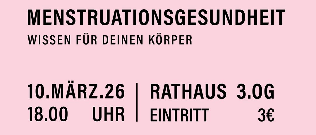 Plakat über Menstruationsgesundheit mit rosa Blumen, einer Illustration der Gebärmutter und Text auf Deutsch. Veranstaltungsdetails umfassen Datum, Uhrzeit, Ort und Preis.