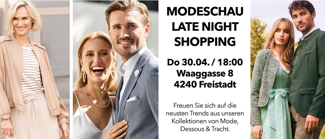 Werbung für eine Modenschau bei Modeschau Late Night Shopping, mit Models und Musik bis 22:00 Uhr. Die Veranstaltung findet am 30. April in der Waaggasse 8, 4240 Freistadt statt.