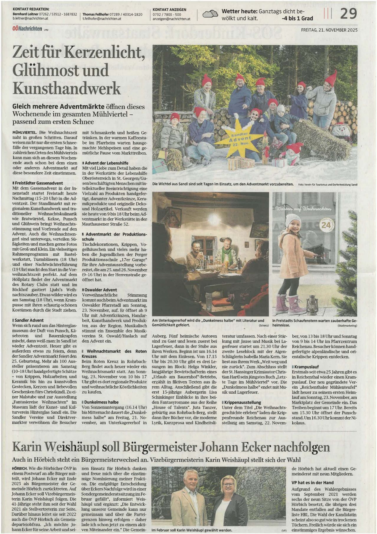 Ein Zeitungsartikel über mehrere Adventmärkte. Er erwähnt den ersten Markt in Mühlviertel, wo Weihnachtsmärkte an aufeinanderfolgenden Tagen eröffnet werden. Der Artikel beschreibt auch einen Markt in Sandl, der in Vorbereitung auf den Adventmarkt aufgebaut wird. Es werden die Aktivitäten und Angebote der Märkte beschrieben, einschließlich eines Workshops für Kinder.
