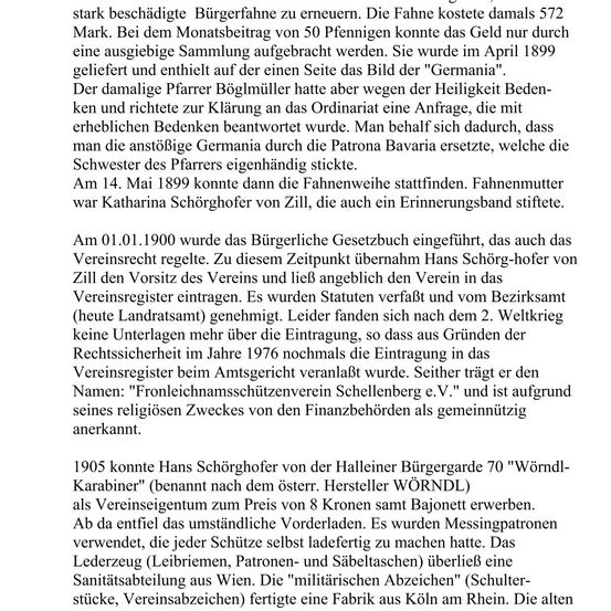 1899 wurde eine beschädigte Bürgerfahne erneuert. Die Fahne kostete 572 Mark. Das Geld konnte nur durch einen monatlichen Beitrag von 50 Pfennigen aufgebracht werden. Die Fahne wurde im April 1899 geliefert und zeigte auf einer Seite das Bild der 'Germania'.
