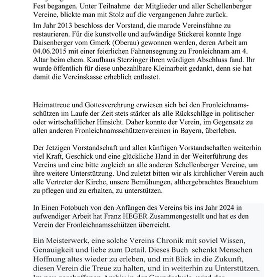 Im Jahr 2013 beschloss der Vorstand, die maroden Vereinsfahnen zu restaurieren. Für die kunstvolle und aufwendige Stickerei konnte Inge Daisenberger vom Gmerk (Oberau) gewonnen werden, deren Arbeit am 04.06.2015 mit einer feierlichen Fahnensegung zu Frönleichnam am 4. Altar bei ihnen ihren würdigen Abschluss fand.
