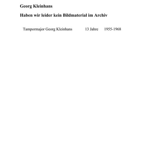 Ein Dokument mit dem Namen Georg Kleinhans, das 'Tampormajor Georg Kleinhans, 13 Jahre, 1955-1968' und 'Leider haben wir kein Bildmaterial im Archiv' angibt.