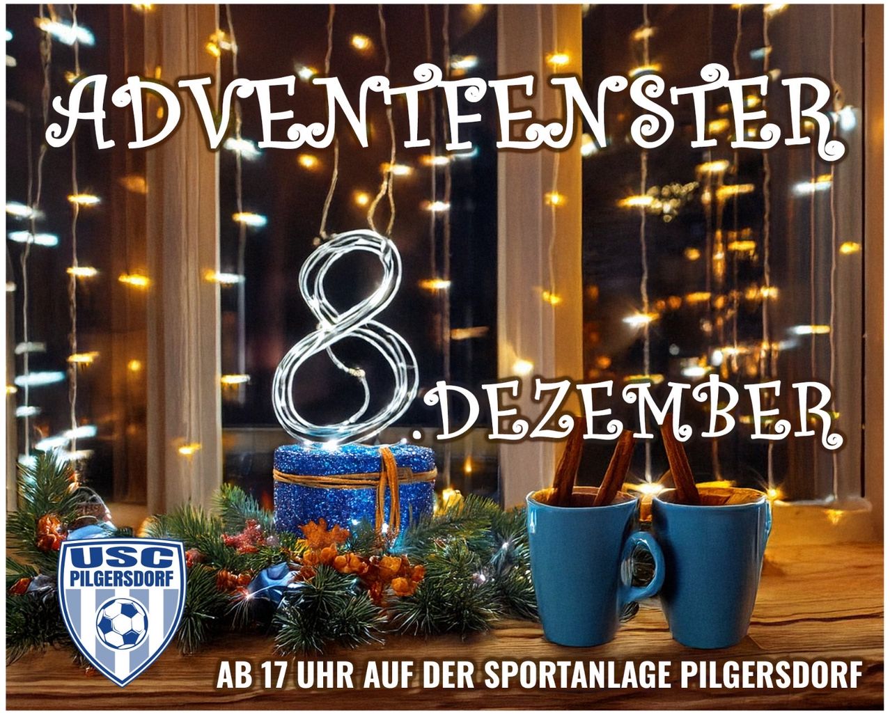 Ein Bild bewirbt das Adventfenster-Event, zeigt ein mit Lichtern geschmücktes Fenster mit einer blauen Box, Zimtstangen und zwei blauen Tassen, Datum 8. Dezember und einem Fußballclub-Logo.