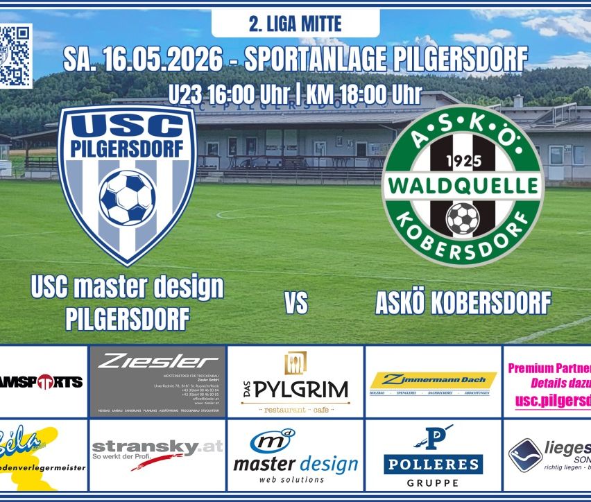 Ein Plakat für ein Fußballspiel der 2. Liga am 16. Mai 2026 im Sportanlage Pilgersdorf. Die Teams USC Pilgersdorf und A.S.K.O. Waldquelle Koebersdorf spielen um 16:00 Uhr und 18:00 Uhr. Sponsoren und Logos sind unten angebracht.
