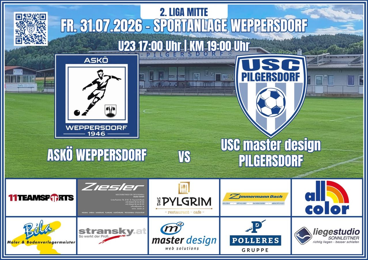 Ein Plakat für ein Fußballspiel der 2. Liga Mitte am 31. Juli 2026 mit den Teams ASKÖ Weppersdorf und USC Pilgersdorf, darunter Logos von Sponsoren und Partnern.