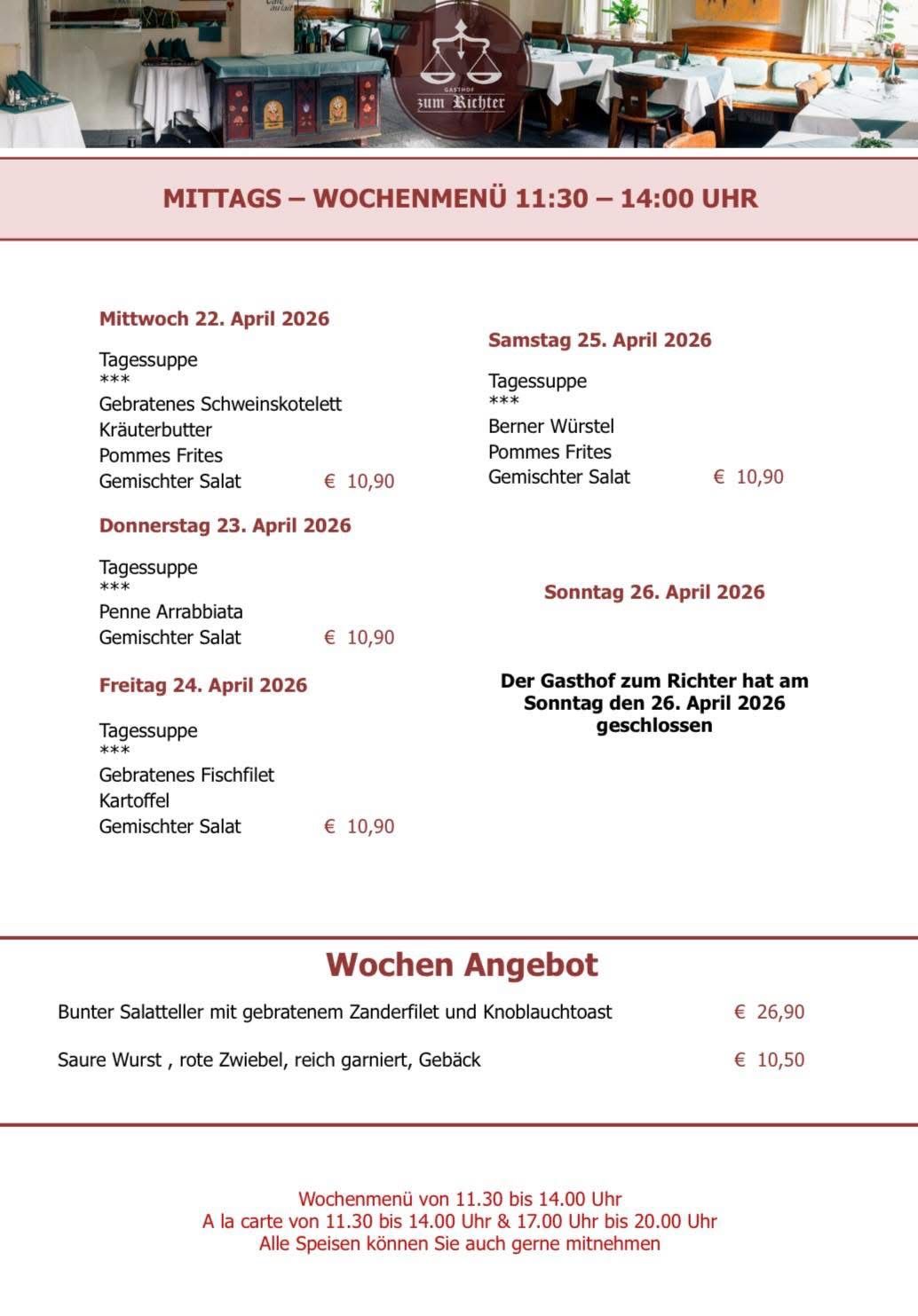 Wöchenliches Menü für April 2026. Von Mittwoch bis Samstag werden Mahlzeiten von 11:30 bis 14:00 serviert. Am Freitag, den 24. April 2026, hat der Gasthof zum Richter geschlossen. Die Mahlzeiten bestehen aus verschiedenen Salaten, Fleisch und Beilagen.