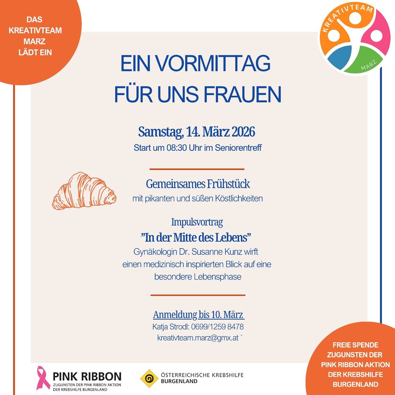 Das Kreativteam März lädt Frauen zu einem Vormittag am 14. März 2026 ein. Beginn um 08:30 Uhr im Seniorentreff, mit gemeinsamem Frühstück mit Gebäck und süßen Köstlichkeiten. Impulsvortrag von Gynäkologin Dr. Susanne Kunz über einen medizinisch inspirierten Blick auf eine besondere Lebensphase. Anmeldung bis 10. März. Kontakt: Katja Strodl: 0699/1259 8478 oder kreativteam.marz@gmx.at. Freie Geschenke der Pink Ribbon Aktion der Krebshilfe Burgenland.