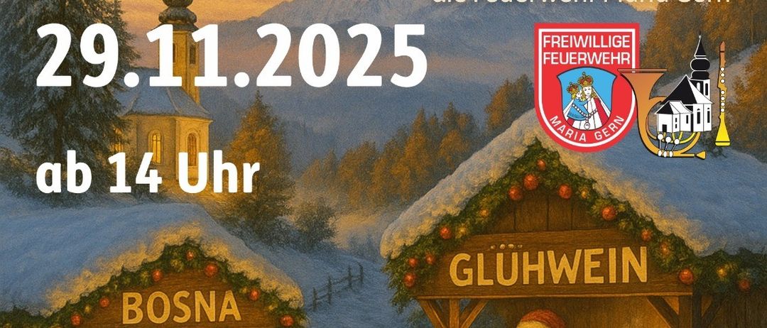 Plakat für eine Weihnachtsveranstaltung am 29. November 2025. Es zeigt zwei illustrierte Hütten, eine mit einer Person in einem Weihnachtshut und die andere verkauft Glühwein. Es gibt auch ein Logo für Freiwillige Feuerwehr Maria Gern.