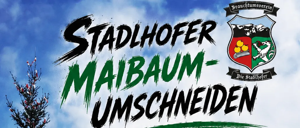 Plakat für das Maibaum-Umschneiden-Event am 25.07.2026 mit einem Baum, einer Gruppe von Musikern und einem blauen Himmel. Das Event beinhaltet musikalische Unterhaltung, Maibaum-Verlosung und Hüpfburg.