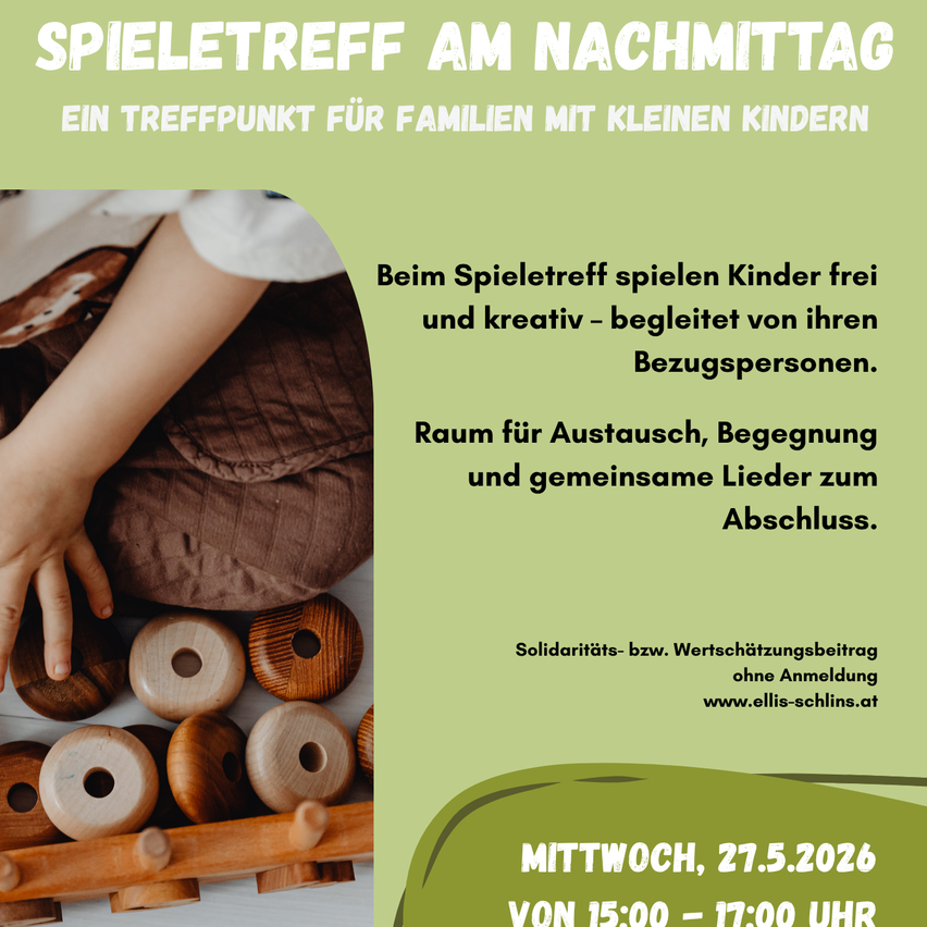 Plakat für Spieltreff am Nachmittag. Ein Treffpunkt für Familien mit kleinen Kindern. Kinder spielen frei und kreativ - begleitet von ihren Bezugspersonen. Raum für Austausch, Begegnung und gemeinsame Lieder zum Abschluss.