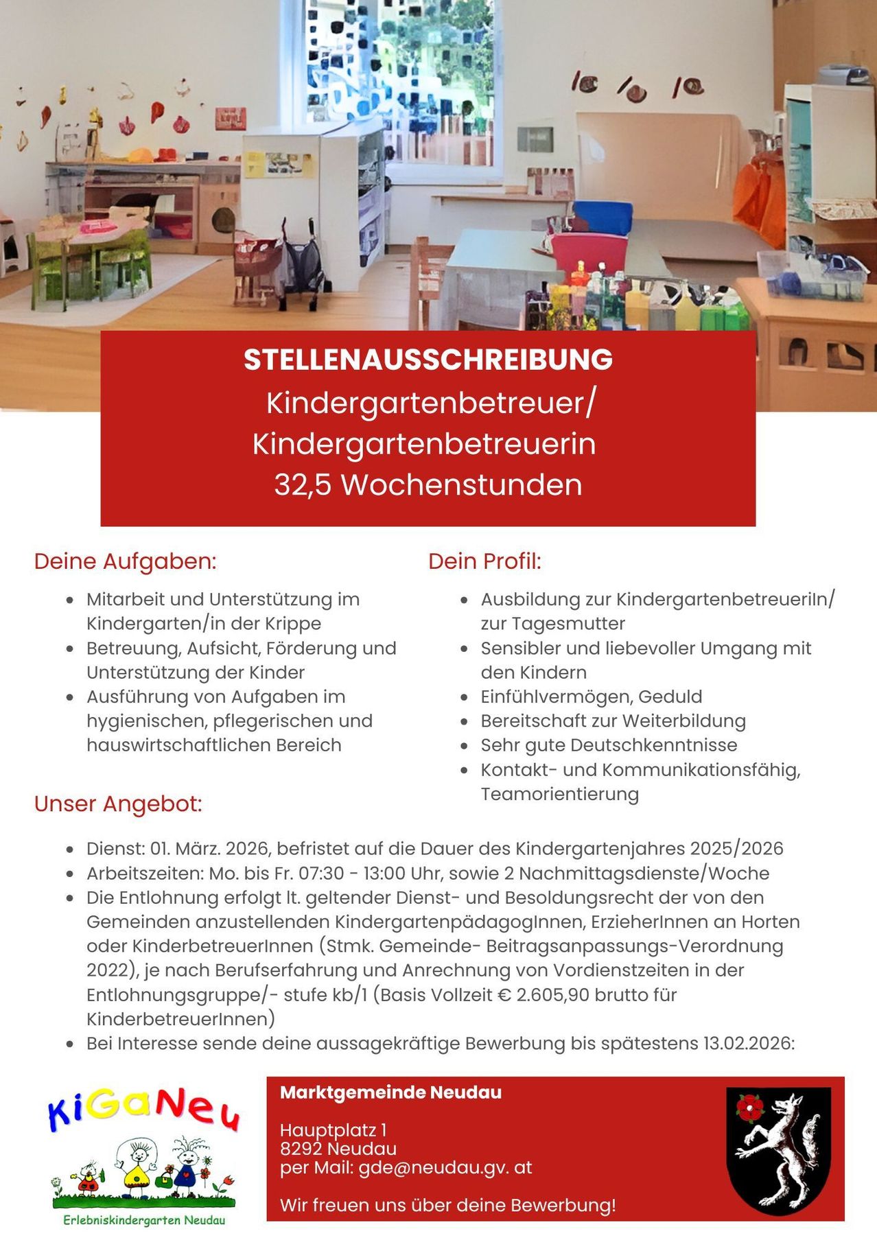 Stellenausschreibung für eine Kindergartenbetreuerin/einen Kindergartenbetreuer mit 32,5 Wochenstunden. Aufgaben umfassen Kinderbetreuung, Unterstützung im Kindergarten, Pflege, Erziehung, Förderung und Überwachung der Kinder. Der Dienst beginnt am 1. März 2026 bis zum Ende des Kindergartenjahres 2025/2026. Die Bezahlung erfolgt nach dem Tarifvertrag für den öffentlichen Dienst.