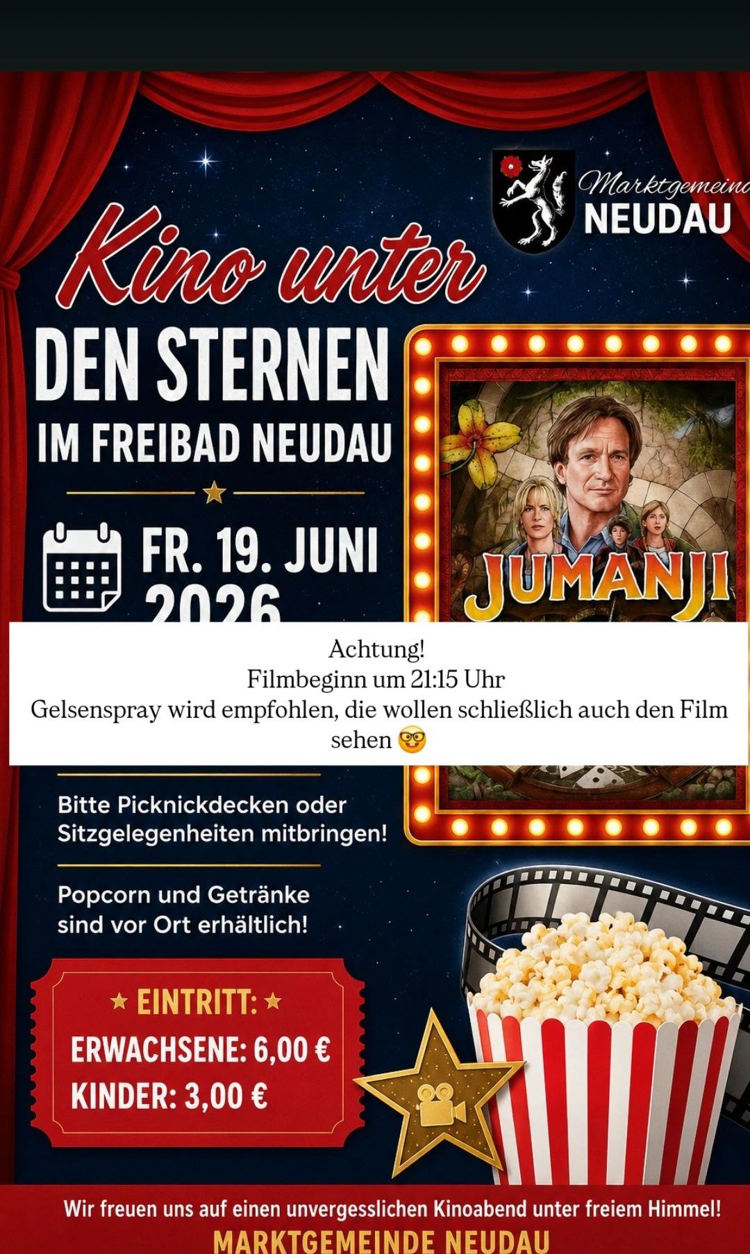 Ein Freiluftkino unter den Sternen im Freibad Neudau. Jumanji Filmvorführung am Fr., 19. Juni 2026 um 21:15 Uhr. Popcorn und Getränke vor Ort erhältlich. Bitte Picknickdecken oder Sitzgelegenheiten mitbringen.