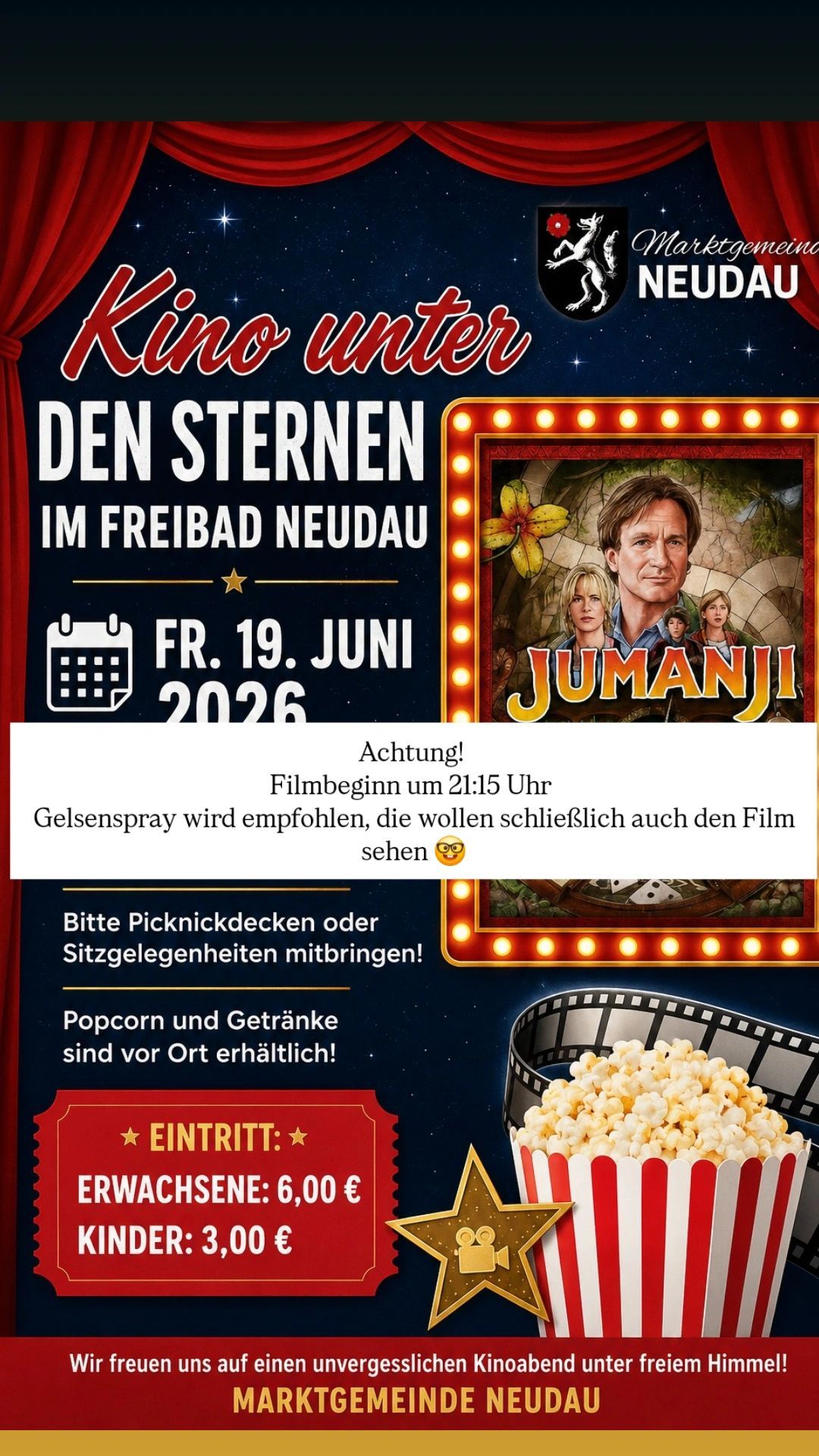 Ein Freiluftkino unter den Sternen im Freibad Neudau. Jumanji Filmvorführung am Fr., 19. Juni 2026 um 21:15 Uhr. Popcorn und Getränke vor Ort erhältlich. Bitte Picknickdecken oder Sitzgelegenheiten mitbringen.