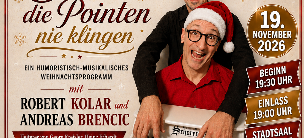 Plakat für ein Weihnachtsprogramm mit Robert Kolar und Andreas Brencic, mit einem Klavier und festlichen Dekorationen, für den 19. November 2026.