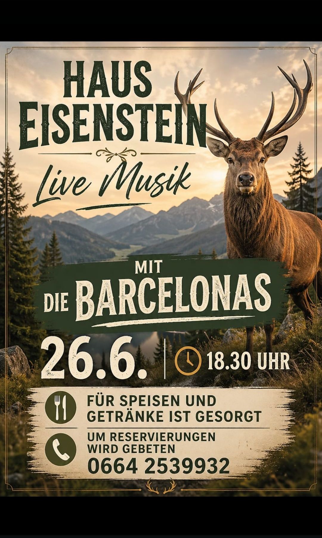 Ein Plakat für die Eisenstein Live Musik mit Die Barcelonas am 26. Juni um 18:30 Uhr. Das Plakat zeigt einen Hirsch mit Bergen im Hintergrund und Symbole für Speisen und Getränke.