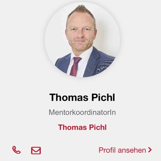 Ein Porträt eines Mannes in einem Kreis mit seinem Namen Thomas Pichl und seiner Berufsbezeichnung Mentorkoordinatorln. Es gibt Symbole für Anruf, E-Mail und Profil anzeigen.