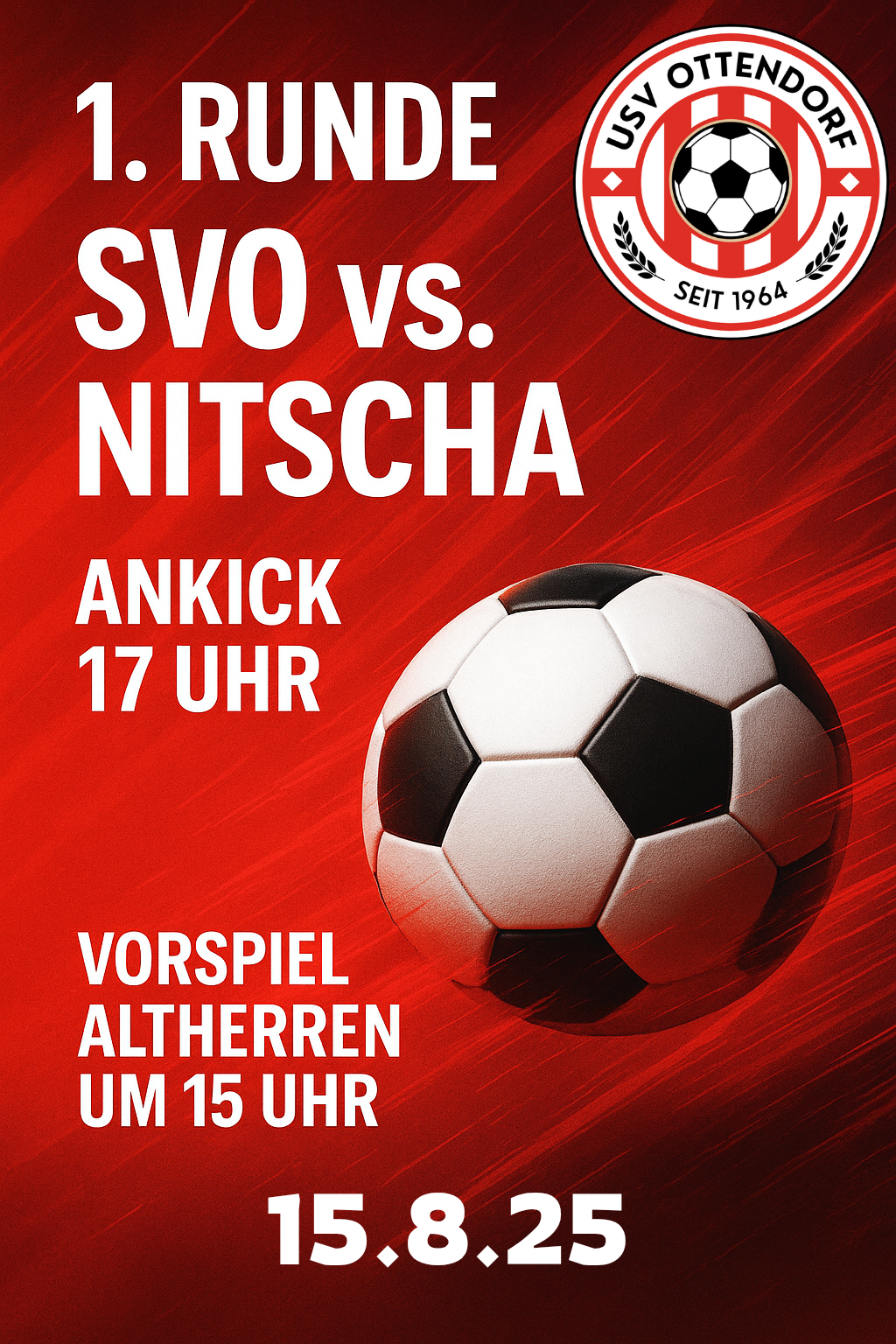 Ein roter Plakat bewirbt ein Fußballspiel zwischen SVO und Nitscha. Das Spiel beginnt um 17 Uhr. Ein Vorspiel für Veteranen ist für 15 Uhr angesetzt. Ein Fußball ist auf dem Plakat abgebildet.