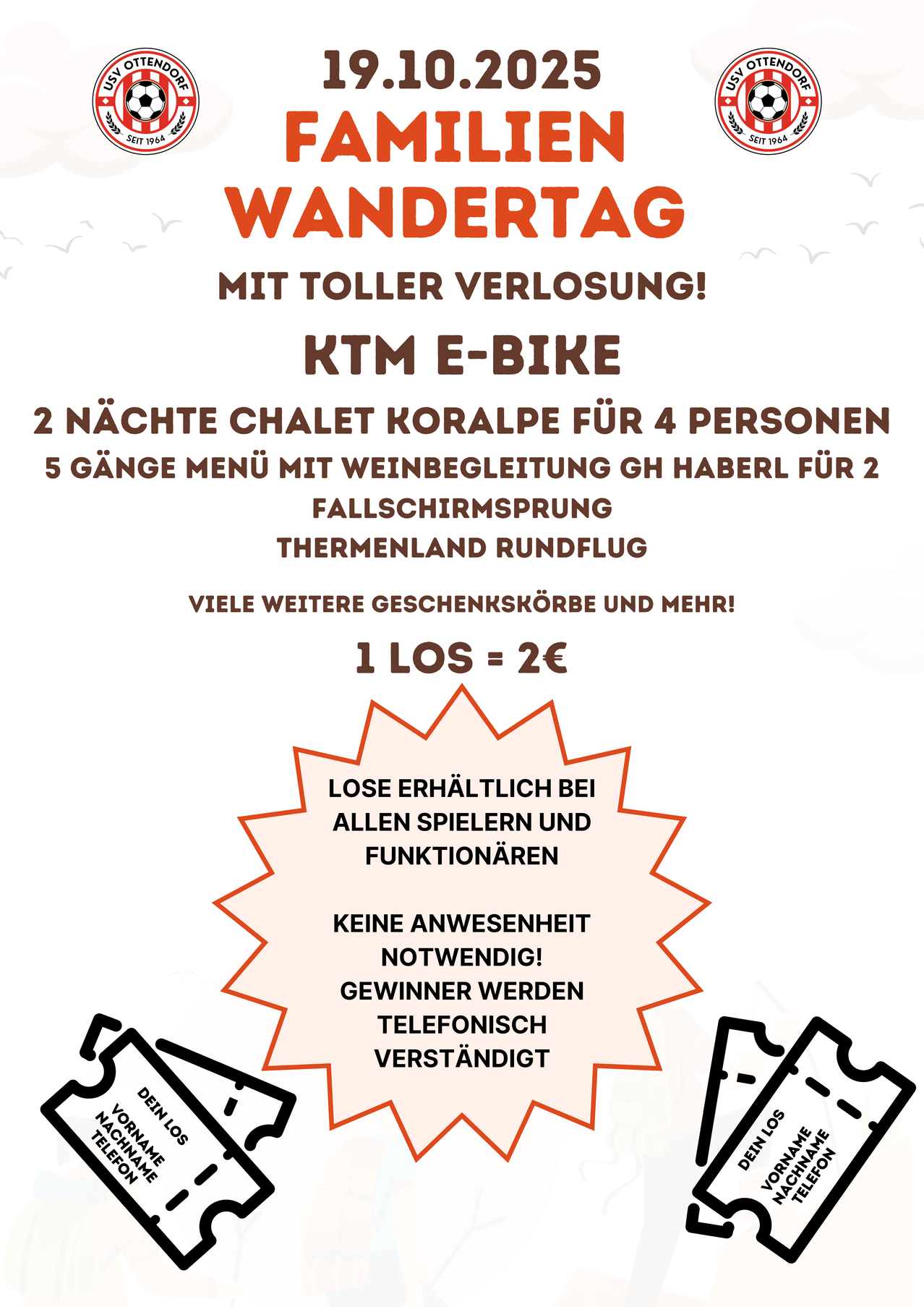 Wandertag mit toller Verlosung! KTM E-Bike. 2 Nächte Chalet Koralpe für 4 Personen. 5 Gänge Menü mit Weinbegleitung für 2. Fallschirmsprung, Thermenland Rundflug. Viele weitere Geschenkkörbe und mehr! 1 Los = 2€.