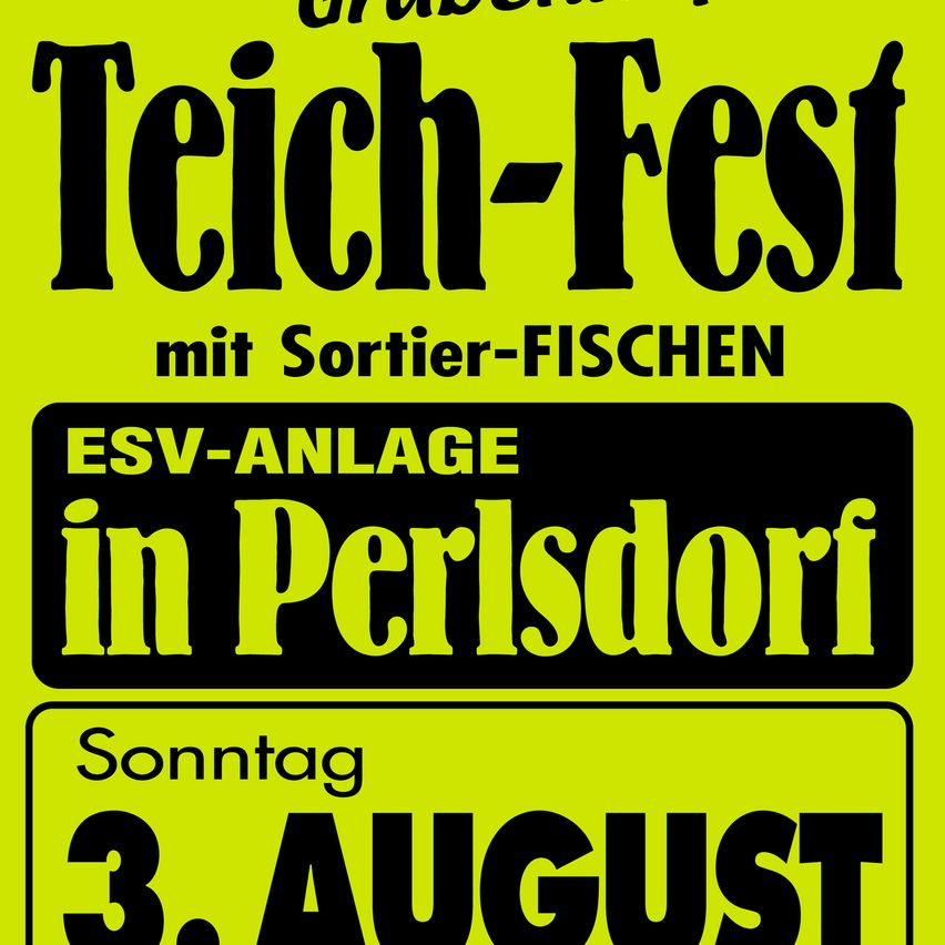 Plakat für Teich-Fest mit Sortier-Fischen-Veranstaltung. Ort: ESV-Anlage in Perlsdorf. Datum: Sonntag, 3. August.