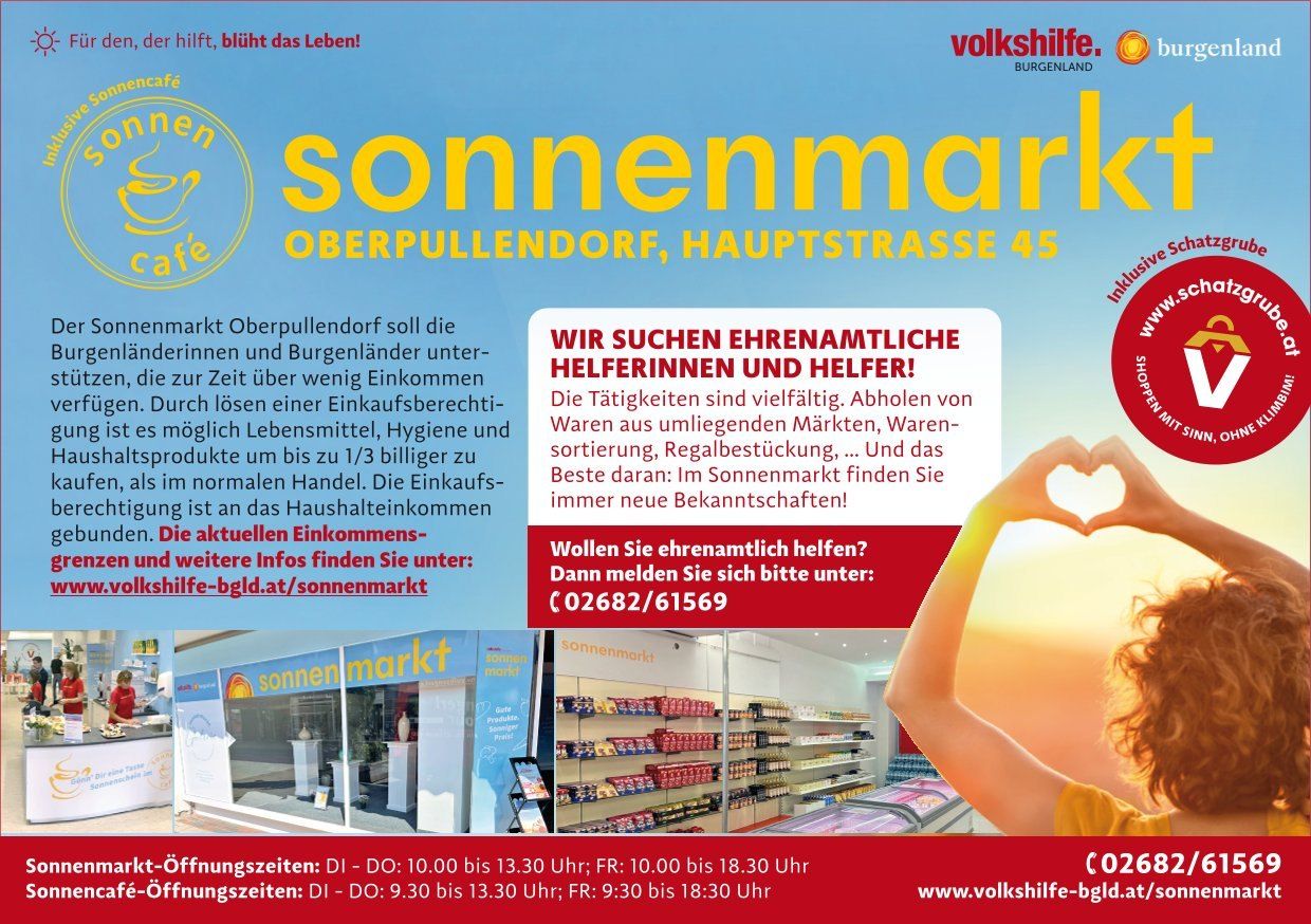 Plakat für Sonnenmarkt in Oberpullendorf, das ehrenamtliche Helfer sucht, um bei verschiedenen Aufgaben wie dem Einsammeln von Waren aus Märkten, Sortieren und Auffüllen zu helfen. Es hebt die Möglichkeit hervor, neue Menschen kennenzulernen, und ermutigt zur Kontaktaufnahme. Die Öffnungszeiten sind angegeben.