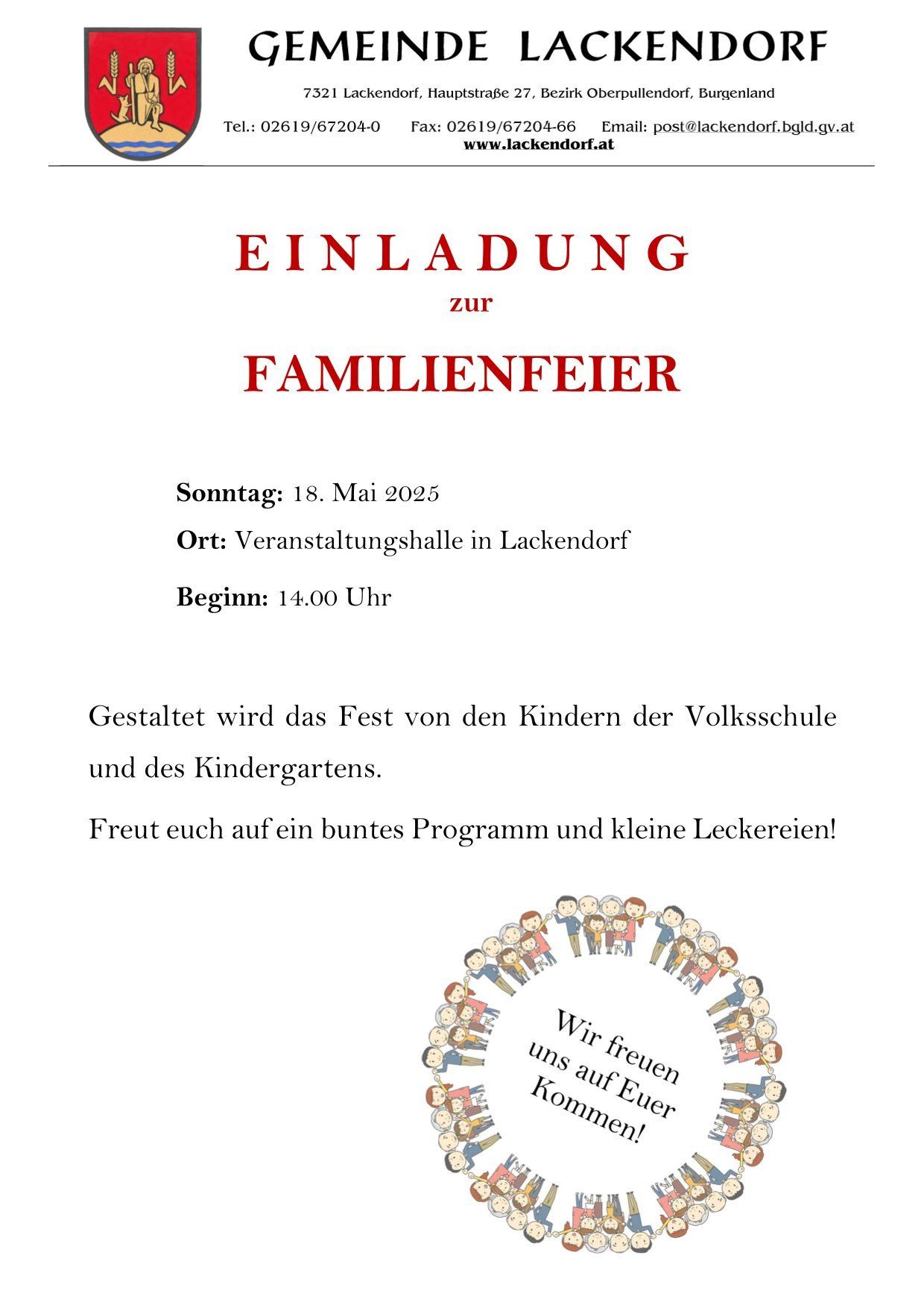 Einladung zur Familienfeier am Sonntag, 18. Mai 2025, um 14:00 Uhr in der Veranstaltungshalle in Lackendorf, gestaltet von den Kindern der Volksschule und des Kindergartens. Freuen Sie sich auf ein buntes Programm und kleine Leckereien!