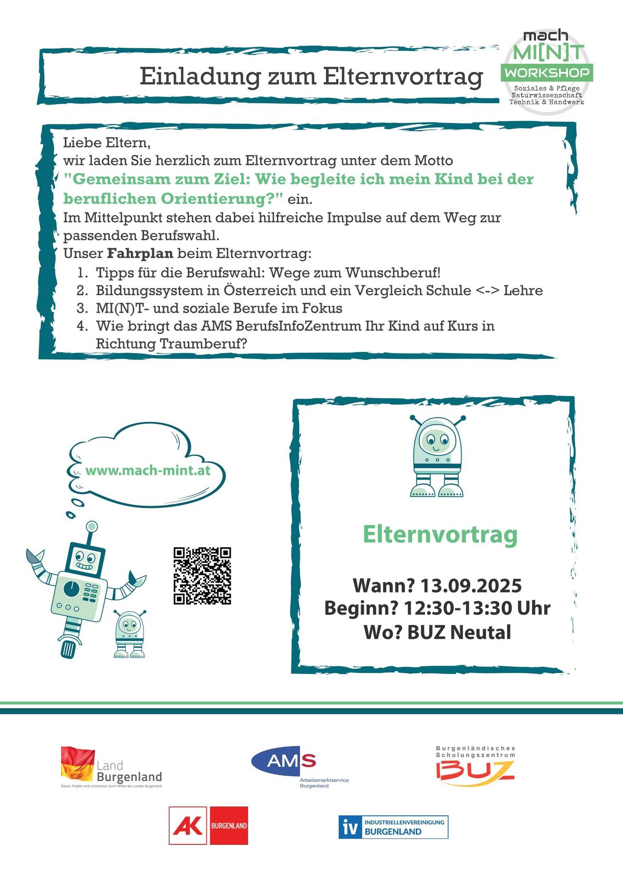 Plakat für einen Elternvortrag zur Berufsorientierung. Es zeigt einen Roboter und einen QR-Code. Der Vortrag trägt den Titel 'Gemeinsam zum Ziel: Wie begleite ich mein Kind bei der beruflichen Orientierung?' Es enthält Tipps zur Berufswahl, Bildungssystem in Österreich und soziale Berufe. Der Vortrag findet am 13.09.2025 von 12:30 bis 13:30 Uhr in BUZ Neutal statt.
