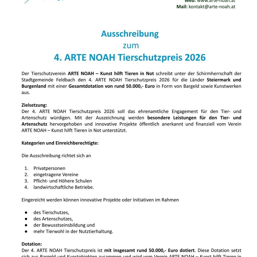 Ausschreibung zum 4. ARTE NOAH Tierschutzpreis 2026. Der Tierschutzverein ARTE NOAH bietet einen Preis für Tier- und Naturschutz mit einer Gesamtdotierung von 50.000,- Euro. Kategorien umfassen Privatpersonen, Vereine, Schulen und landwirtschaftliche Betriebe. Innovative Projekte im Tierschutz sind zugelassen.