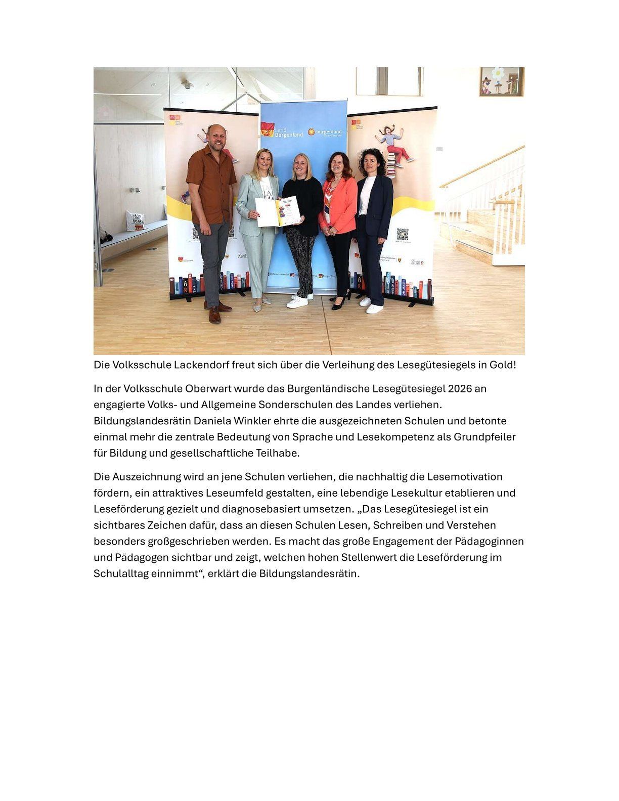 The Volksschule Lackendorf is delighted with the award of the Reading Excellence Seal in gold! At the Volksschule Oberwart, the Burgenland Reading Excellence Seal 2026 was awarded to committed Volks- and general special schools of the state. Educational council Daniela Winkler honored the recognized schools and emphasized the importance of language and reading skills as fundamental pillars for education and social participation.