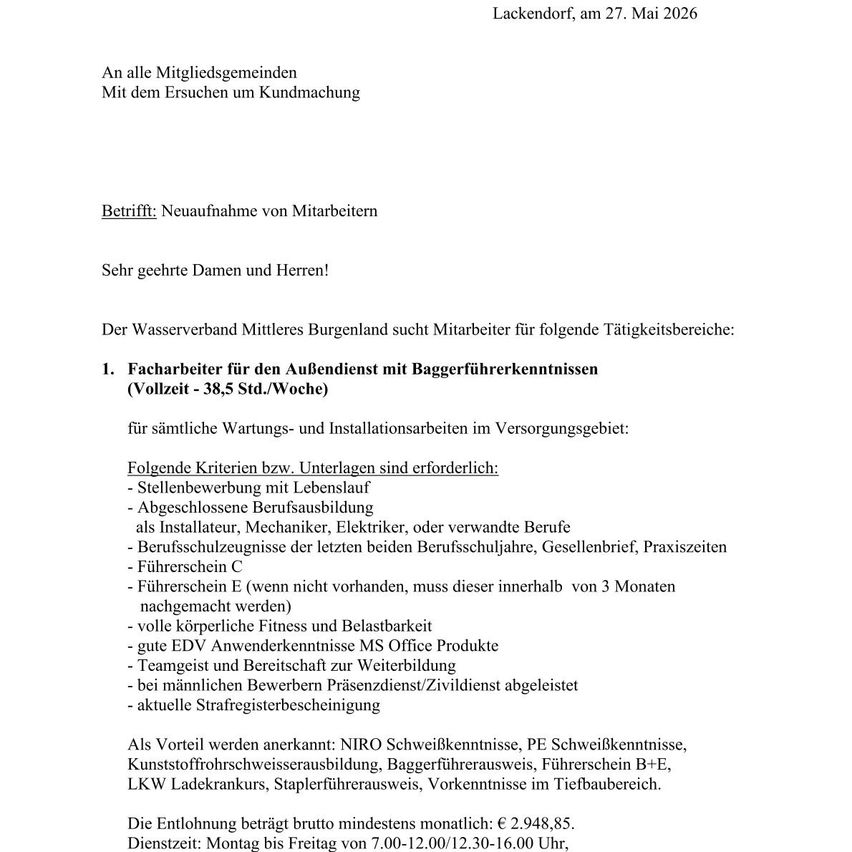 Mitteilung vom 27. Mai 2026, Lackendorf. Alle Mitglieder sind eingeladen, sich für neue Positionen zu bewerben. Einstellung neuer Mitarbeiter. Geforderte Positionen umfassen Straßenarbeiter mit LKW-Führerschein. Vorteile beinhalten NIRO- und PE-Schweißzertifikate, Baggerfahrerausbildung und mehr. Das Gehalt beträgt mindestens €2.948,85 brutto pro Monat. Arbeitszeit: Montag bis Freitag von 7:00-12:00 Uhr oder 12:30-16:00 Uhr.