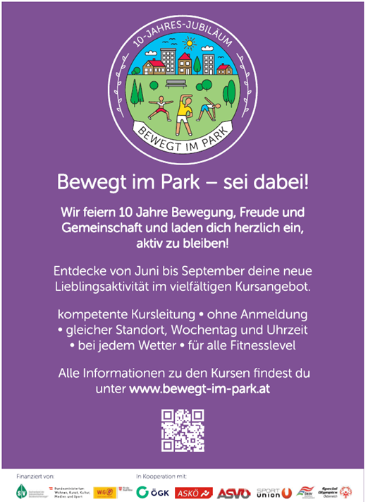 Plakat für 'Bewegt im Park'. 10 Jahre Bewegung, Freude und Gemeinschaft gefeiert. Melden Sie sich für Fitnesskurse von Juni bis September an. Keine Anmeldung erforderlich, immer am selben Ort, Tag und Zeit. Für alle Fitnesslevels geeignet. Besuchen Sie www.bewegt-im-park.at für weitere Informationen.