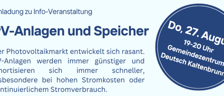 Ein Informationsposter über die rasante Entwicklung des Photovoltaikmarktes. Es wird hervorgehoben, dass PV-Anlagen immer günstiger werden und sich schneller amortisieren, insbesondere bei hohen Stromkosten oder kontinuierlichem Stromverbrauch. Die Veranstaltung findet am 27. August im Deutschen Kulturzentrum Kaltenbrunn statt.