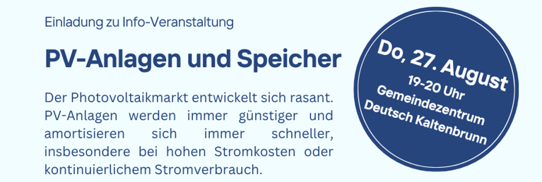 Ein Informationsposter über die rasante Entwicklung des Photovoltaikmarktes. Es wird hervorgehoben, dass PV-Anlagen immer günstiger werden und sich schneller amortisieren, insbesondere bei hohen Stromkosten oder kontinuierlichem Stromverbrauch. Die Veranstaltung findet am 27. August im Deutschen Kulturzentrum Kaltenbrunn statt.