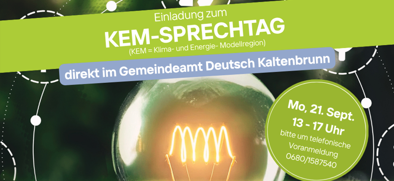 Einladung zum KEM-Sprechtag, direkt im Gemeindeamt Deutsch Kaltenbrunn am Montag, 21. September, von 13 bis 17 Uhr. Bitte telefonische Voranmeldung unter 0680/1587540.