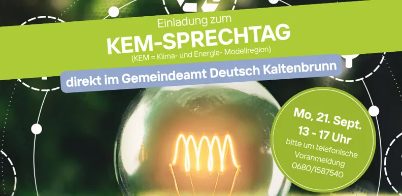 Einladung zum KEM-Sprechtag, direkt im Gemeindeamt Deutsch Kaltenbrunn am Montag, 21. September, von 13 bis 17 Uhr. Bitte telefonische Voranmeldung unter 0680/1587540.
