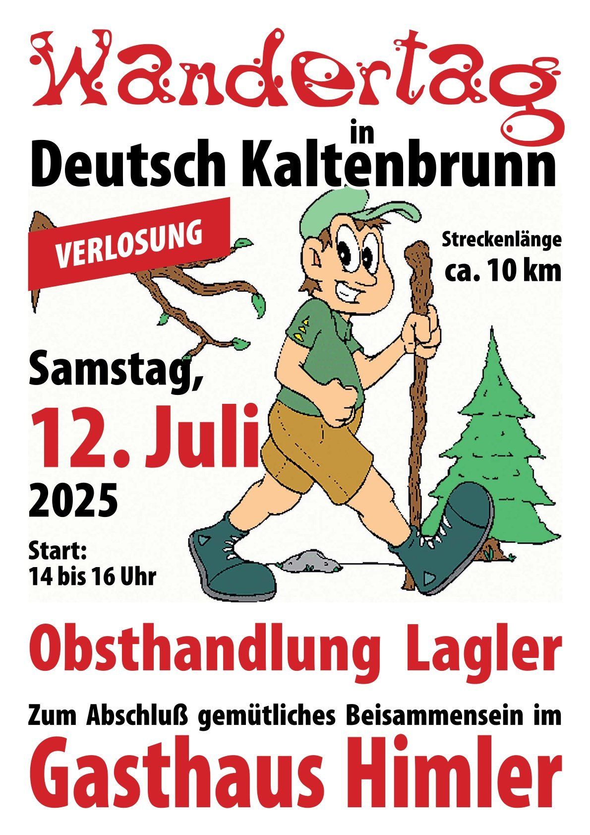 Ein Plakat bewirbt eine Wanderveranstaltung in Deutsch Kaltenbrunn. Es zeigt einen Cartoon-Jungen mit einem Stock, der auf einem Pfad wandert. Das Datum ist der 12. Juli 2025, von 14 bis 16 Uhr. Die Veranstaltung ist etwa 10 km lang.