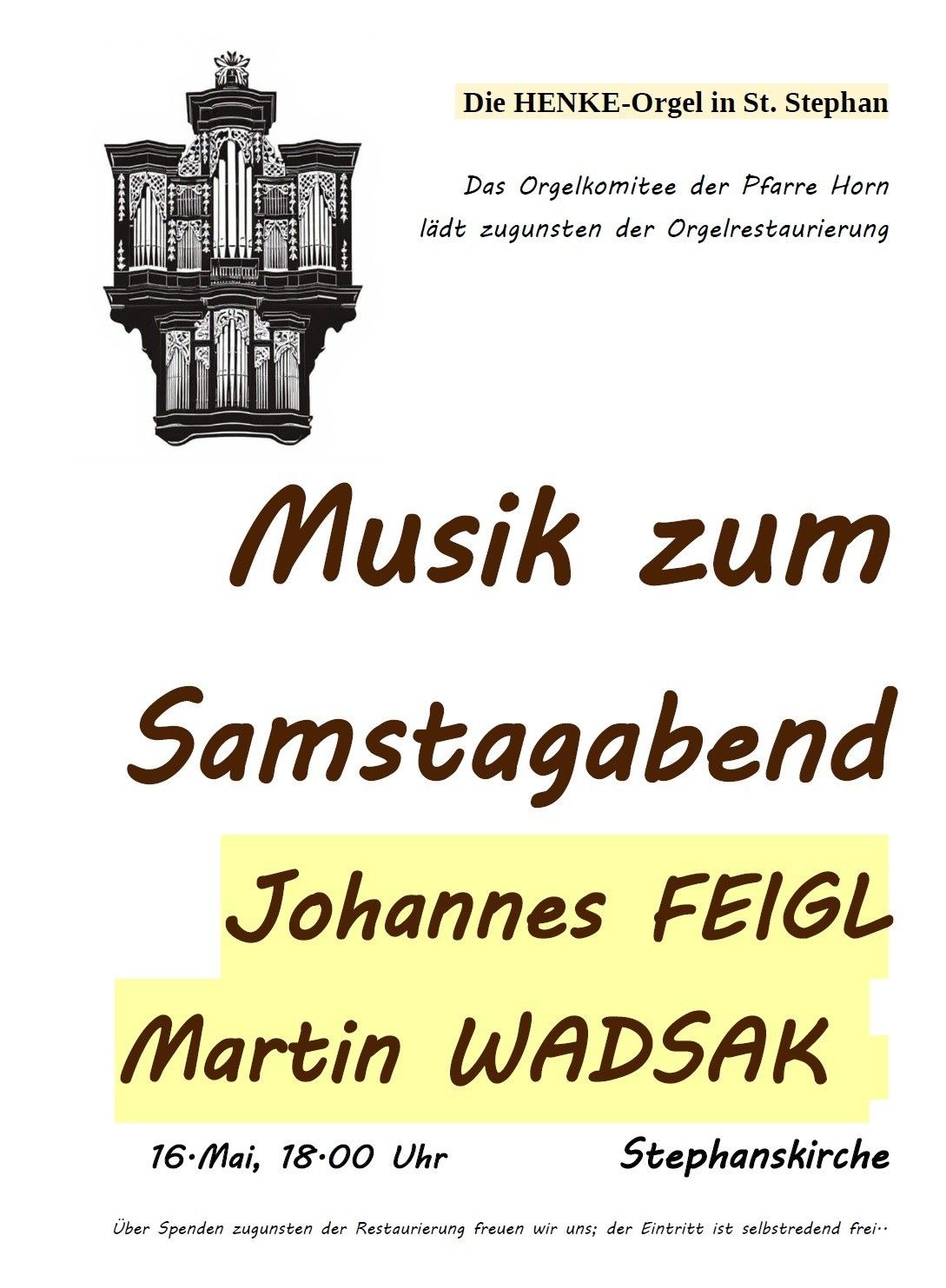 Ein Plakat für die Samstagabendmusik zeigt ein schwarz-weißes Bild einer Orgel mit dem Text 'Musik zum Samstagabend Johannes FEIGL Martin WADSAK'.
