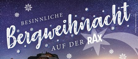 Plakat für eine Winterveranstaltung auf der Rax mit einer Hütte und verschneiten Bergen. Zeiten und Aktivitäten sind aufgeführt, einschließlich einer geführten Wanderung, Verkostung und nächtlichen Schlittenfahrten. Termine sind 11.-14. und 19.-20. Dezember.