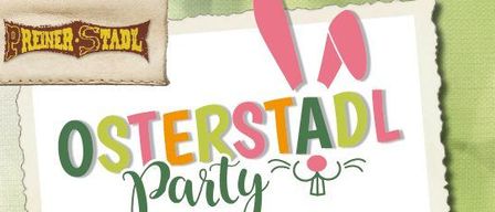 Eine Werbung für die Osterstadt-Party in Preiner Stadt. Sie beginnt um 21:30 Uhr am Ostersonntag. Happy Hour läuft von 22 bis 23 Uhr, mit Longdrinks für 3€. DJs KRAXLer und die Mikrowellen spielen. Tischreservierung: 02665/526. Der Eintritt ist frei.