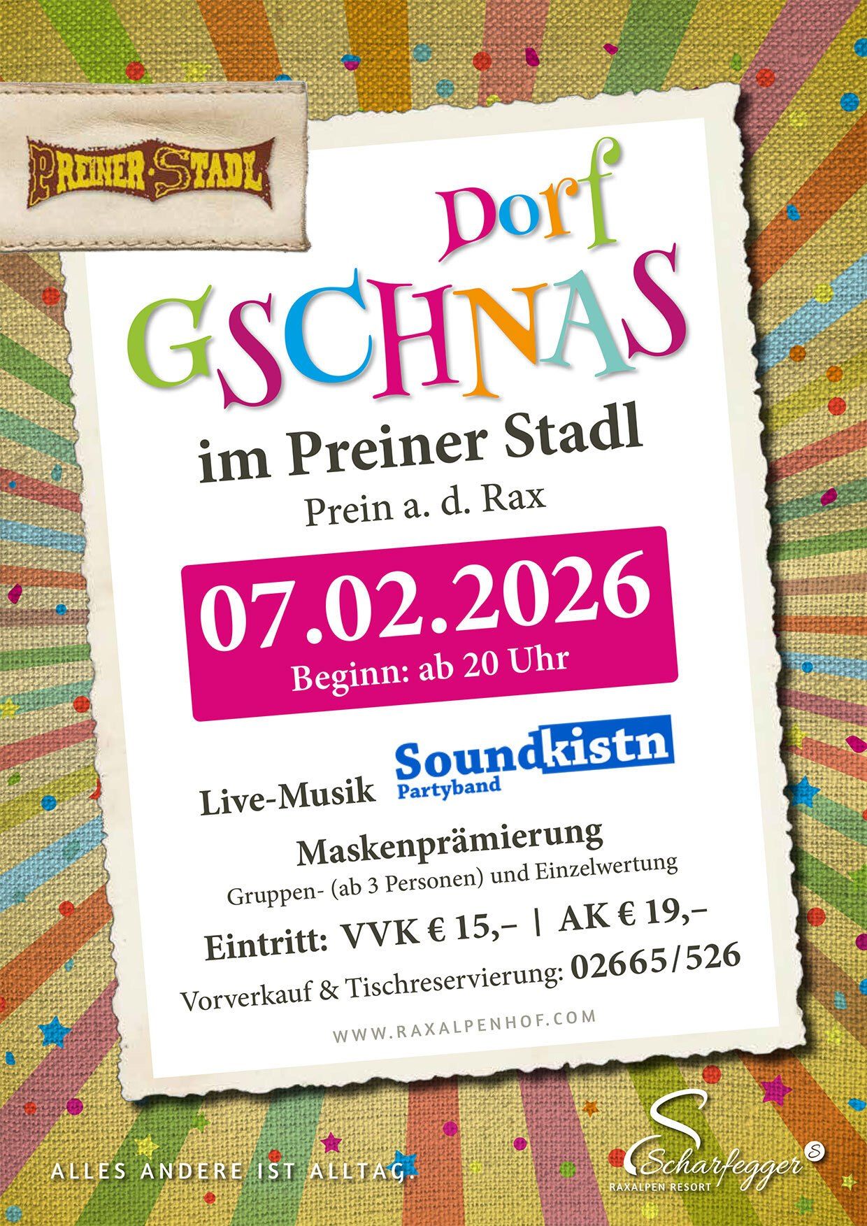 Ein farbenfroher Flyer bewirbt eine DorT Gschnas-Veranstaltung im Preiner Stadl, Prein a.d. Rax. Datum: 07.02.2026, Beginn um 20:00 Uhr. Bietet Soundkistn Live-Musik, Maskenpremieren, Gruppen- und Einzelpreise und Kontaktdaten.