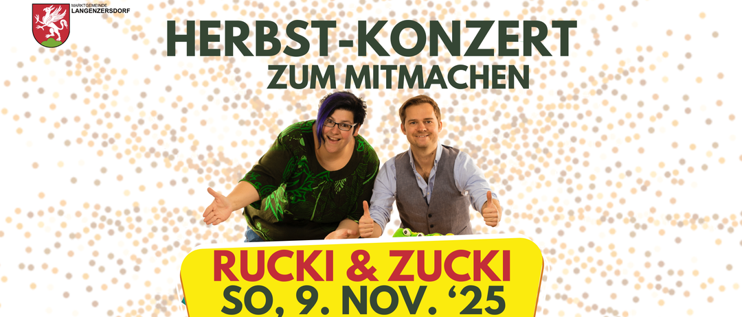 Plakat für Herbst-Konzert mit Rucki und Zucki. Das Ereignis findet am Samstag, 9. November 2025, um 16:00 Uhr statt. Der Veranstaltungsort ist Festsaal Langenzersdorf, Hauptplatz 9.