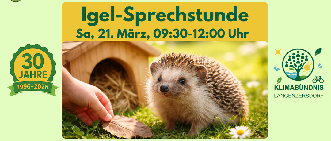 Ein Igel sitzt vor einem kleinen Holzhaus auf dem Gras. Eine Hand hält einen Blatt neben dem Igel. Der Textüberlagerung lautet 'Igel-Sprechstunde Sa, 21. März, 09:30-12:00 Uhr'.