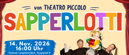 Poster for Sapperlotto event by Teatro Piccolo, featuring date Nov 14, 2026, time 4:00 PM, and location at Langenzennsdorf, Hauptplatz 9.