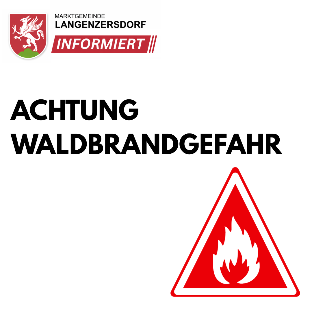 Die Gemeinde Langenzersdorf informiert über eine Waldbrandgefahr und zeigt ein rotes Dreieck-Warnschild.